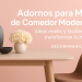 adornos para mesa de comedor modernos